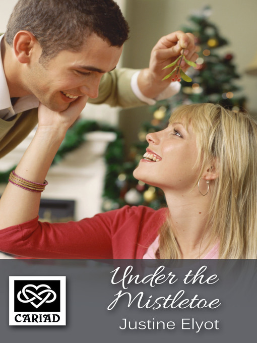 Title details for Under the Mistletoe by Justine Elyot - Available